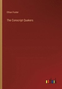 bokomslag The Conscript Quakers