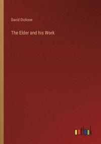 bokomslag The Elder and his Work