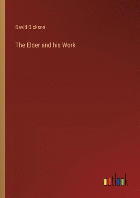 The Elder and his Work 1