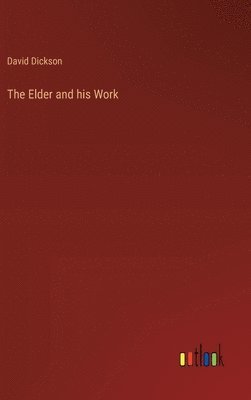 bokomslag The Elder and his Work