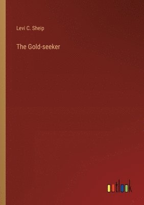 bokomslag The Gold-seeker