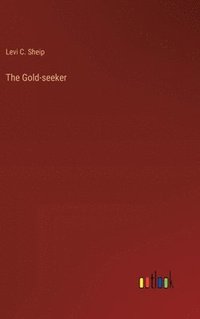 bokomslag The Gold-seeker