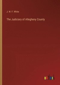 bokomslag The Judiciary of Allegheny County