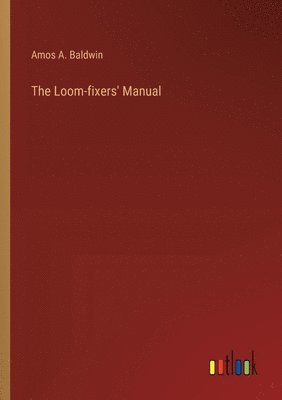 The Loom-fixers' Manual 1