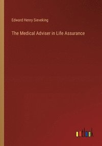bokomslag The Medical Adviser in Life Assurance