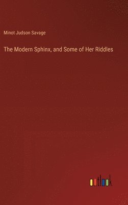 Modern Sphinx, and Some of Her Riddles 1