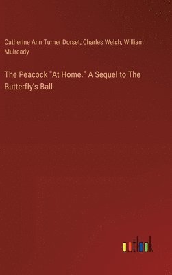 Peacock "At Home." A Sequel to The Butterfly's Ball