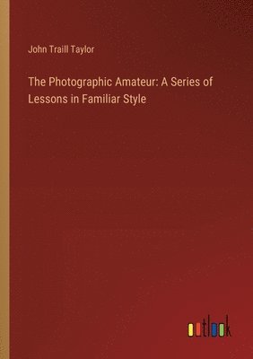 The Photographic Amateur 1
