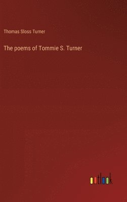 bokomslag poems of Tommie S. Turner