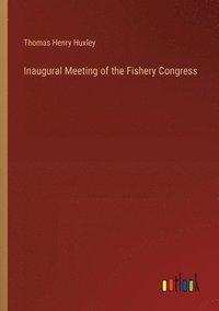 bokomslag Inaugural Meeting of the Fishery Congress