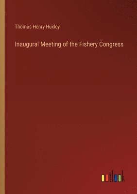 bokomslag Inaugural Meeting of the Fishery Congress