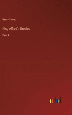 King Alfred's Orosius 1