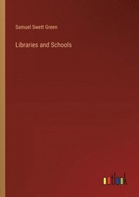 bokomslag Libraries and Schools