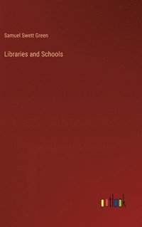bokomslag Libraries and Schools
