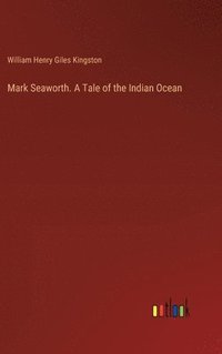 bokomslag Mark Seaworth. A Tale of the Indian Ocean