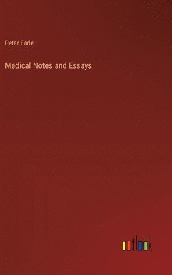 bokomslag Medical Notes and Essays