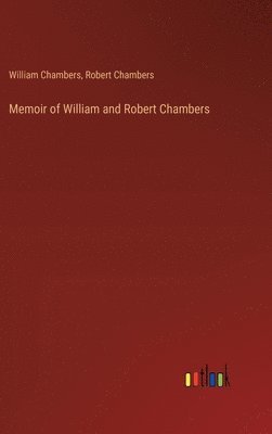 Memoir of William and Robert Chambers 1