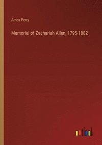 bokomslag Memorial of Zachariah Allen, 1795-1882