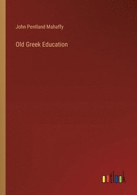 bokomslag Old Greek Education