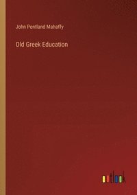 bokomslag Old Greek Education