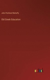 bokomslag Old Greek Education