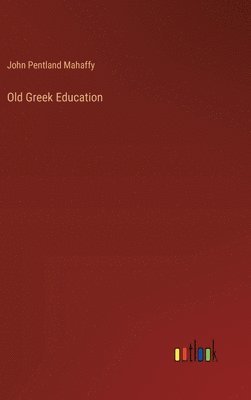 bokomslag Old Greek Education