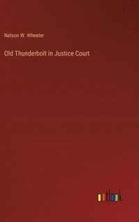 bokomslag Old Thunderbolt in Justice Court