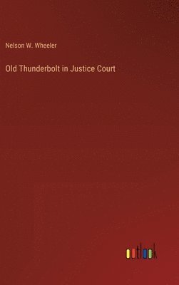 bokomslag Old Thunderbolt in Justice Court