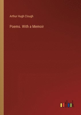 Poems. With a Memoir 1