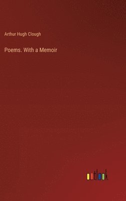 Poems. With a Memoir