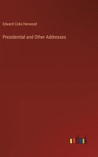 bokomslag Presidential and Other Addresses