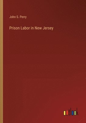 bokomslag Prison Labor in New Jersey