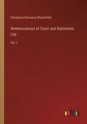 bokomslag Reminiscences of Court and Diplomatic Life