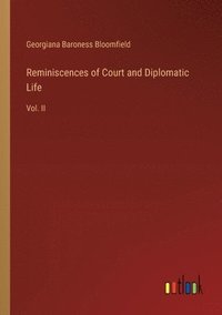 bokomslag Reminiscences of Court and Diplomatic Life