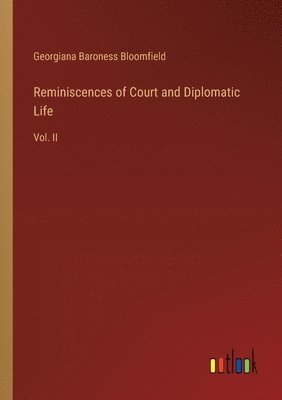 bokomslag Reminiscences of Court and Diplomatic Life