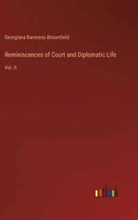 bokomslag Reminiscences of Court and Diplomatic Life