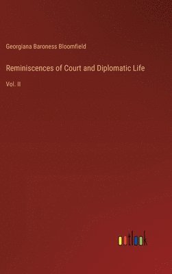 bokomslag Reminiscences of Court and Diplomatic Life