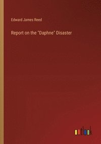 bokomslag Report on the &quot;Daphne&quot; Disaster