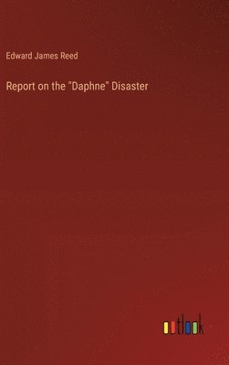 bokomslag Report on the &quot;Daphne&quot; Disaster