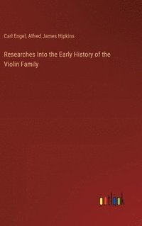 bokomslag Researches Into the Early History of the Violin Family