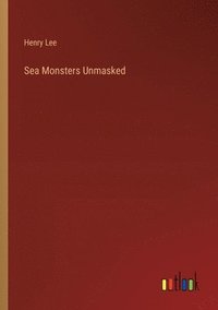 bokomslag Sea Monsters Unmasked