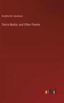 Sierra Madre, and Other Poems 1