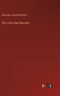 bokomslag Lord's Day Rescued