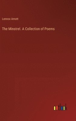 bokomslag The Minstrel. A Collection of Poems