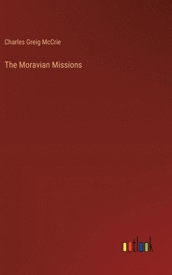 The Moravian Missions 1