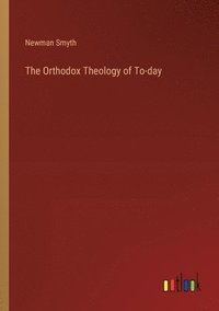 bokomslag Orthodox Theology of To-day