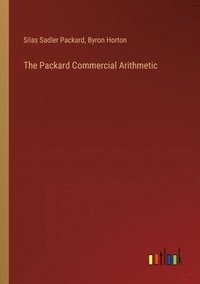 bokomslag The Packard Commercial Arithmetic
