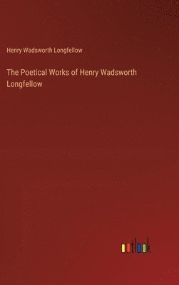 Poetical Works of Henry Wadsworth Longfellow