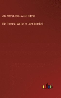 bokomslag Poetical Works of John Mitchell