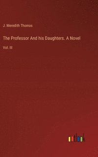 bokomslag Professor And his Daughters. A Novel